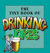 The tiny book of drinking jokes