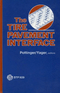 The Tire Pavement Interface: A Symposium