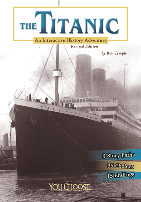 The Titanic: An Interactive History Adventure - Temple, Bob