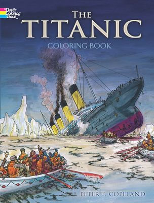 The Titanic Coloring Book - Copeland, Peter F