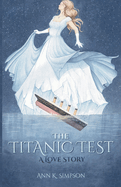 The Titanic Test: A Love Story