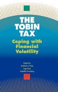 The Tobin Tax: Coping with Financial Volatility
