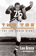 The Toe: The Lou Groza Story