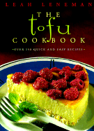 The Tofu Cookbook: Over 150 quick and easy recipes