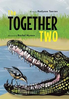 The Together Two - Toerien, Roslynne