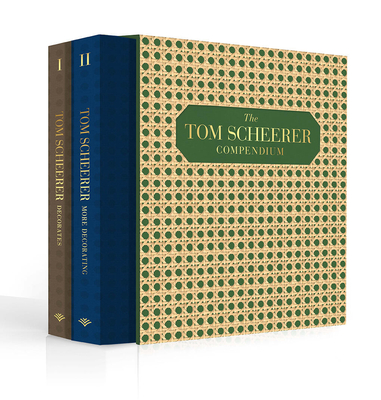 The Tom Scheerer Two-Volume Compendium: Tom Scheerer Decorates and Tom Scheerer: More Decorating - Scheerer, Tom, and Read, Mimi, and Lagnese, Francesco (Photographer)