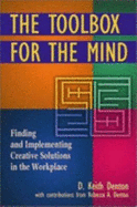 The Toolbox for the Mind: Finding and Implementing Creative Solutions in the Workplace