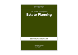 The Tools & Techniques of Estate Planning, 20th Edition