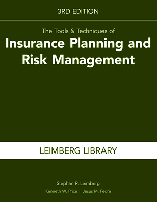 The Tools & Techniques of Insurance Planning and Risk Management, 3rd Edition - Leimberg, Stephan R, and Price, Kenneth