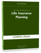 The Tools & Techniques of Life Insurance Planning, 7th Edition