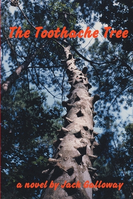 The Toothache Tree - Galloway, Jack