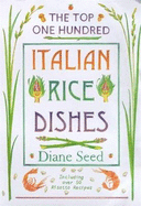 The Top One Hundred Italian Rice Dishes