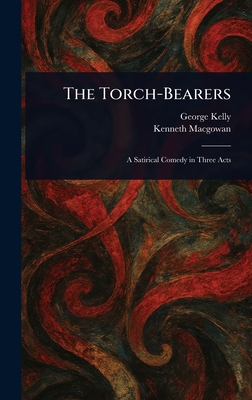 The torch-bearers - Kelly, George