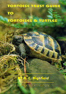 The Tortoise Trust Guide to Tortoises and Turtles
