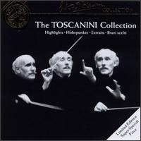 The Toscanini Collection [Highlights] - NBC Symphony Orchestra; Arturo Toscanini (conductor)