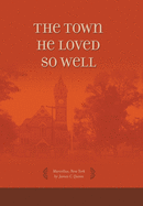 The Town He Loved So Well