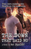 The Town That Said No (hardback)