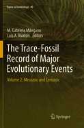 The Trace-Fossil Record of Major Evolutionary Events: Volume 2: Mesozoic and Cenozoic