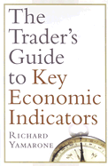 The Trader's Guide to Key Economic Indicators