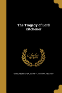 The Tragedy of Lord Kitchener