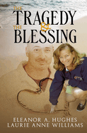 The Tragedy & The Blessing