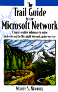 The Trail Guide to the Microsoft Network