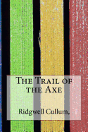 The Trail of the Axe