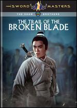 The Trail of the Broken Blade