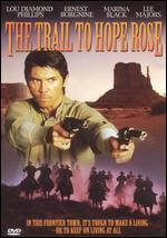 The Trail To Hope Rose