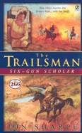 The Trailsman #266: Six-Gun Scholar