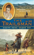 The Trailsman #345: The Trailsman #345: South Pass Snake Pit