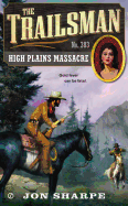 The Trailsman #383: High Plains Massacre