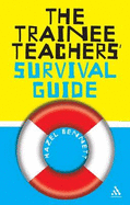 The Trainee Teacher's Survival Guide