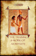 The training and work of an initiate