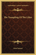The Trampling of the Lilies