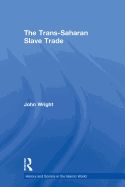 The Trans-Saharan Slave Trade
