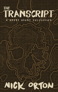 The Transcript: A Short Story Collection