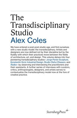 The Transdisciplinary Studio - Coles, Alex