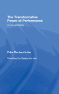 The Transformative Power of Performance: A New Aesthetics