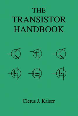 The Transistor Handbook - Kaiser, Cletus J