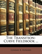 The Transition-Curve Fieldbook