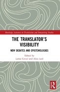 The Translator's Visibility: New Debates and Epistemologies