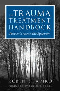 The Trauma Treatment Handbook: Protocols Across the Spectrum