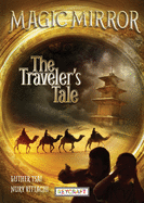 The Traveler's Tale (Magic Mirror, Book #2)