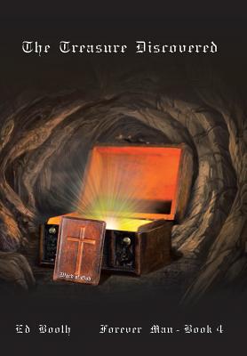 The Treasure Discovered: Forever Man - Book 4 - Booth, Ed