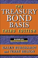 The Treasury Bond Basis: An In-Depth Analysis for Hedgers, Speculators, and Arbitrageurs