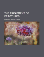 The Treatment of Fractures