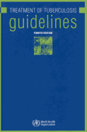 The Treatment of Tuberculosis: Guidelines