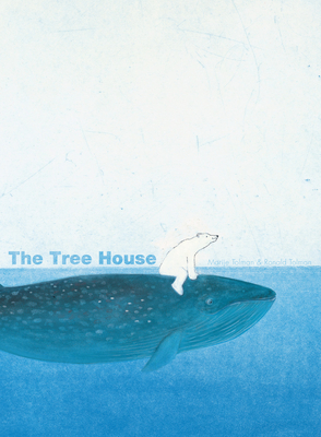 The Tree House - Tolman, Marije, and Tolman, Ronald