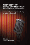 The Tree That Saved Connecticut: A Learning Script for Radio Performers